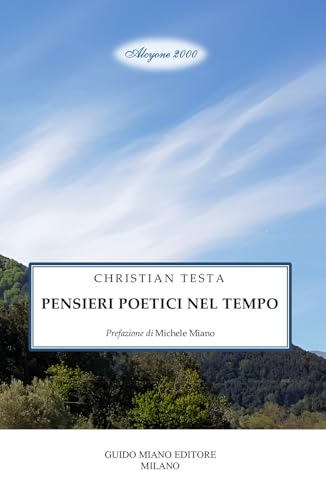 Pensieri poetici nel tempo (Alcyone 2000) von Guido Miano Editore