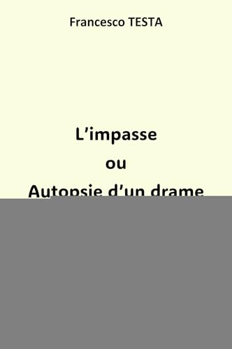 L'IMPASSE ou Autopsie d'un drame von EDITIONS JKDC