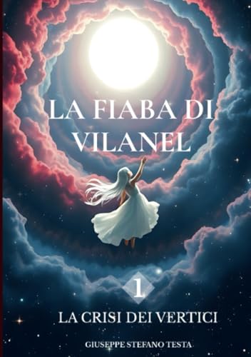 La Fiaba di Vilanel: La Crisi dei Vertici von Lulu.com