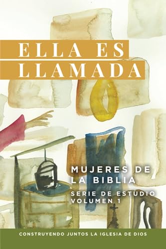 Ella es Llamada Mujeres de la Biblia: Serie de Estudio-Volumen 1 von Reformed Church Press, Reformed Church in America