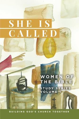 She is Called Women of the Bible: Study Series-Volume 1