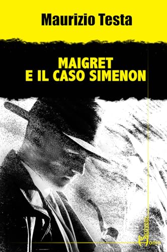 Maigret e il caso Simenon (Gatti neri e vicoli bui) von Homo Scrivens