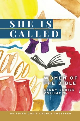 She is Called Women of the Bible: Study Series-Volume 2