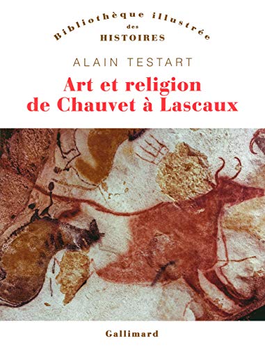 Art et religion de Chauvet à Lascaux von GALLIMARD