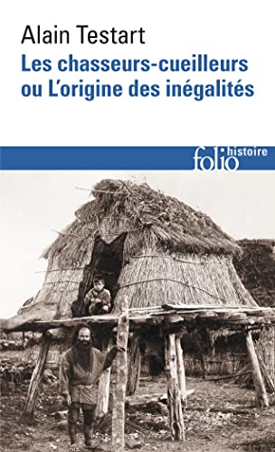 Les chasseurs-cueilleurs ou L'origine des inégalités von FOLIO