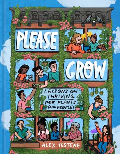 Please Grow: Lessons on Thriving for Plants (and People) von Clarkson Potter