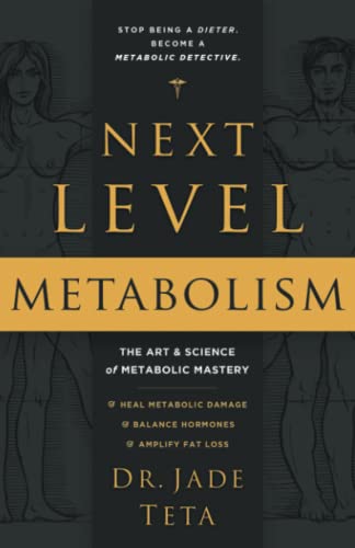 Next-Level Metabolism: The Art and Science of Metabolic Mastery von Next Level Human