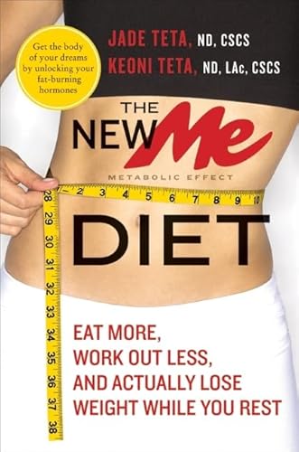 The New ME Diet: Eat More, Work Out Less, and Actually Lose Weight While You Rest
