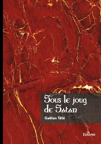 Sous le joug de Satan von EDILIVRE