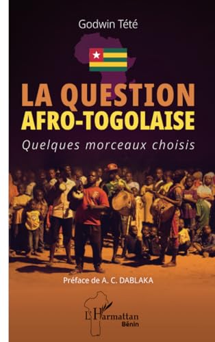 La question afro-togolaise: Quelques morceaux choisis von Editions L'Harmattan