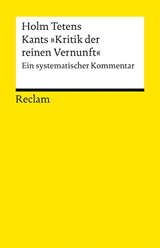 Kants "Kritik der reinen Vernunft". Ein systematischer Kommentar