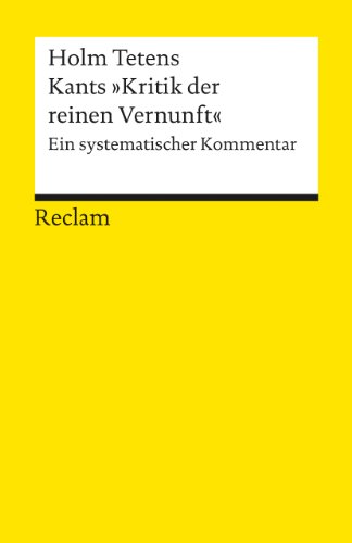 Kants "Kritik der reinen Vernunft". Ein systematischer Kommentar von Reclam Philipp Jun.