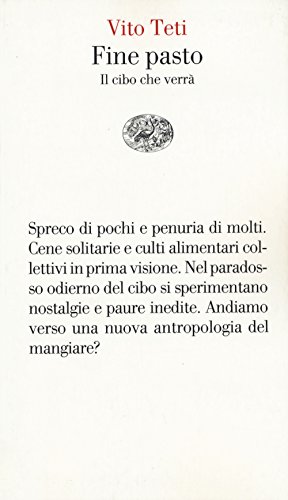 Fine pasto: Il cibo che verrà (Vele, Band 111)