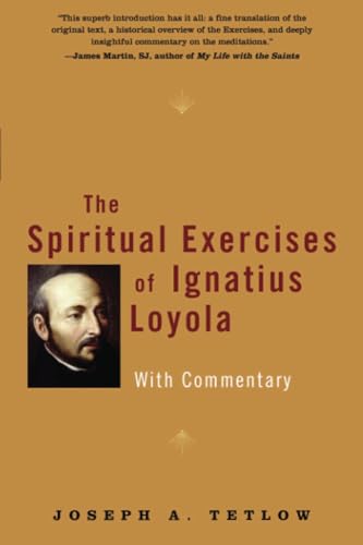 The Spiritual Exercises of Ignatius Loyola: With Commentary