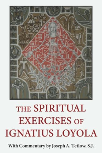 The Spiritual Exercises of Ignatius Loyola: With Commentary von Crossroad Publishing Company
