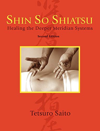 Shin So Shiatsu: Healing the Deeper Meridian Systems, Second Edition von Agio Publishing House