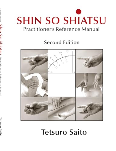 Shin So Shiatsu: Healing the Deeper Meridian Systems - Practitioner's Reference Manual, Second Edition von Agio Publishing House