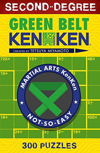 Second-Degree Green Belt KenKen® (Martial Arts Puzzles Series) von Puzzlewright