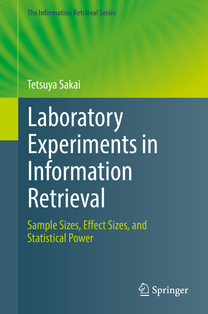 Laboratory Experiments in Information Retrieval von Springer Nature Singapore