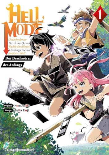 Hell Mode 1: Unterforderter Hardcore-Gamer findet die ultimative Challenge in einer anderen Welt - Der Beschwörer des Anfangs (Hell Mode: ... anderen Welt - Der Beschwörer des Anfangs) von Manga JAM Session e.U.