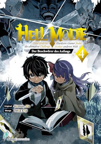 Hell Mode 4: Unterforderter Hardcore-Gamer findet die ultimative Challenge in einer anderen Welt - Der Beschwörer des Anfangs (Hell Mode: ... anderen Welt - Der Beschwörer des Anfangs)