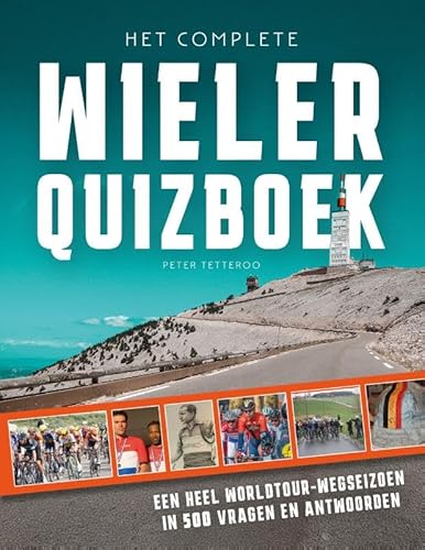 Het complete wielerquizboek: Een heel WorldTour-wegseizoen in 500 vragen en antwoorden von edicola sport
