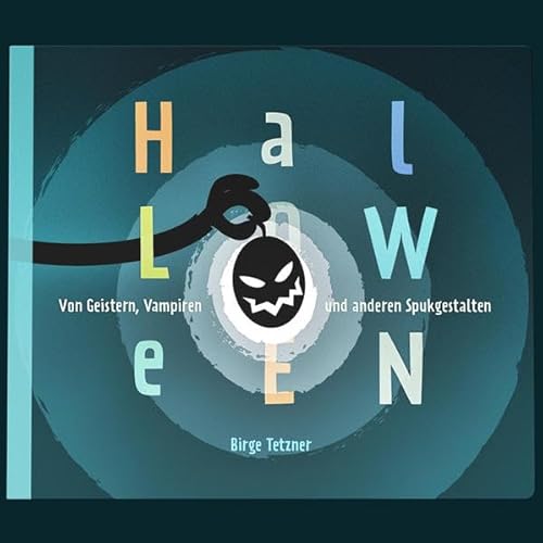 Halloween. Von Geistern, Vampiren und anderen Spukgestalten: Eine Spurensuche rund um die schaurigste Nacht des Jahres