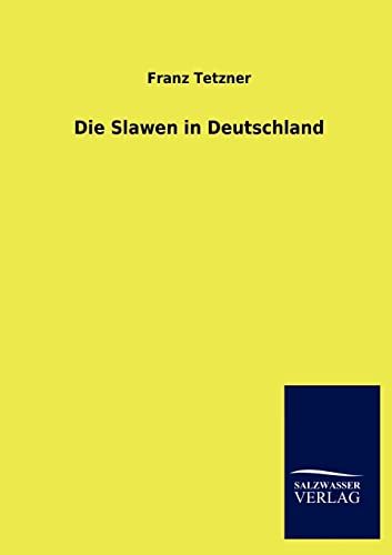 Die Slawen in Deutschland von Salzwasser-Verlag GmbH