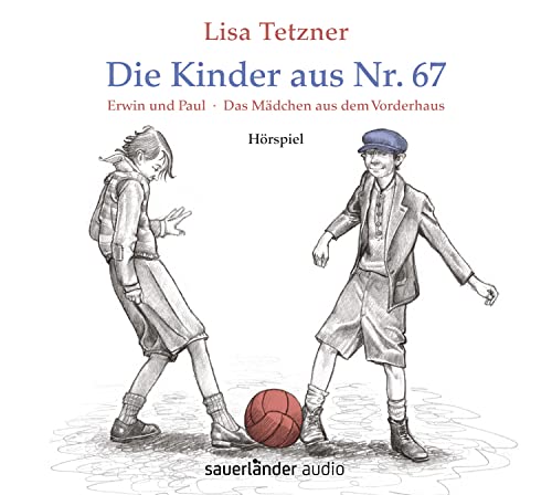 Die Kinder aus Nr. 67: Erwin und Paul – Die Geschichte einer Freundschaft /Das Mädchen aus dem Vorderhaus von Argon Verlag GmbH