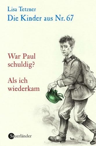 Die Kinder aus Nr. 67: Band 4: War Paul schuldig / Als sie wiederkam von Fischer Sauerländer