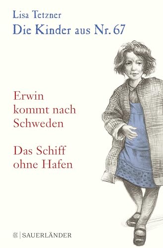 Die Kinder aus Nr. 67: Erwin kommt nach Schweden / Das Schiff ohne Hafen