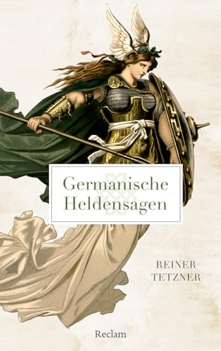 Germanische Heldensagen: Tetzner, Reiner – Lektüre für den Deutsch-Unterricht – 14555 – Durchges. Ausgabe 2024 (Reclams Universal-Bibliothek)
