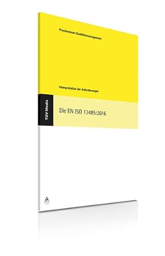 Die EN ISO 13485:2016: Interpretation der Anforderungen