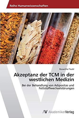 Akzeptanz der TCM in der westlichen Medizin: Bei der Behandlung von Adipositas und Fettstoffwechselstörungen