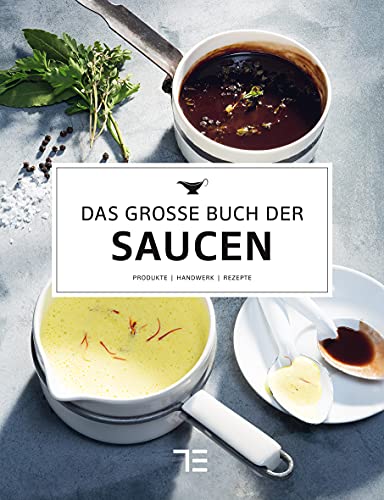 Das große Buch der Saucen (Teubner Edition) von Gräfe und Unzer
