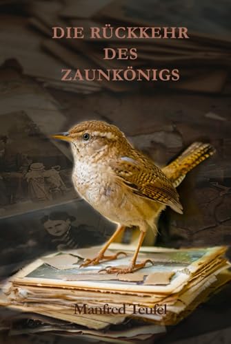 Die Rückkehr des Zaunkönigs von Independently published