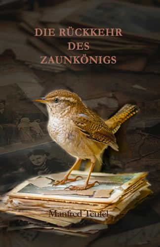 Die Rückkehr des Zaunkönigs von Independently published