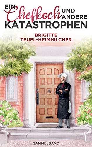 Ein Chefkoch und andere Katastrophen