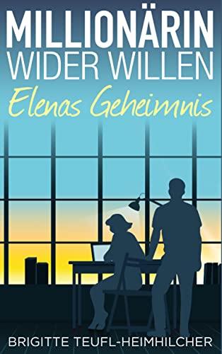 Millionärin wider Willen - Elenas Geheimnis von Books on Demand