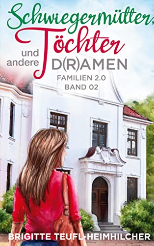 Schwiegermütter, Töchter und andere D(r)amen (Familien 2.0) von Books on Demand GmbH