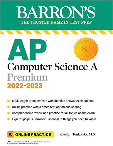 AP Computer Science A Premium, 2022-2023: Comprehensive Review with 6 Practice Tests + an Online Timed Test Option (Barron's AP)