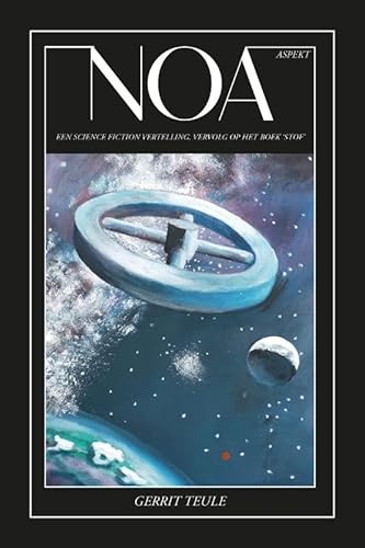 NOA: Een science fiction vertelling, Vervolg op het boek ‘Stof’ von Aspekt B.V., Uitgeverij