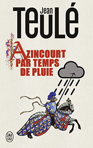 Azincourt Par Temps De Pluie: Roman