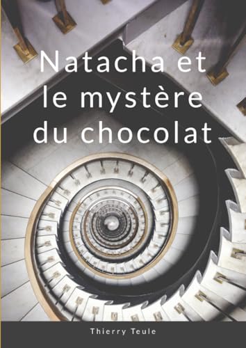 Natacha et le mystère du chocolat: L'Erreur de Freud dans le domaine du cerveau des émotions et du dégoût von Lulu.com