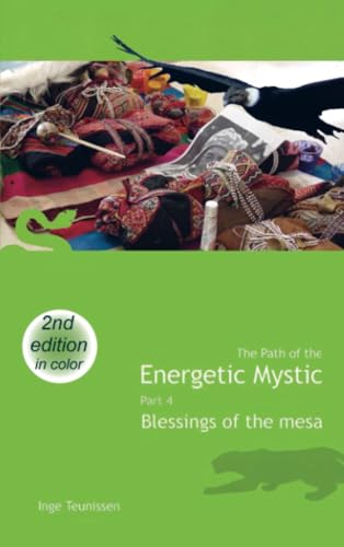 The Path of the Energetic Mystic: Part 4 - Blessings of the Mesa The Path of the Energetic Mystic: Part 4 - Blessings of the Mesa von Bookmundo
