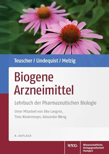 Biogene Arzneimittel: Lehrbuch der Pharmazeutischen Biologie von Wissenschaftliche
