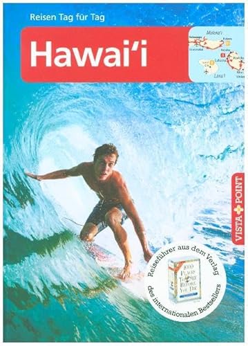 Hawai'i: Reiseführer Tag für Tag (Reisen Tag für Tag) von Vista Point Verlag GmbH