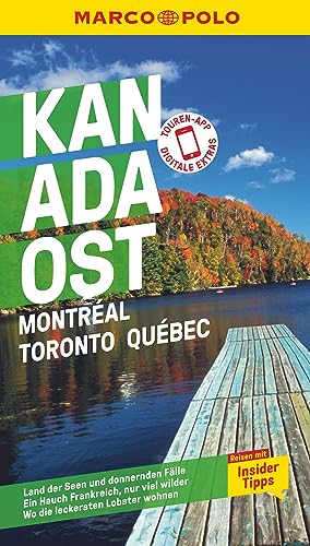 MARCO POLO Reiseführer Kanada Ost, Montreal, Toronto, Québec: Reisen mit Insider-Tipps. Inklusive kostenloser Touren-App