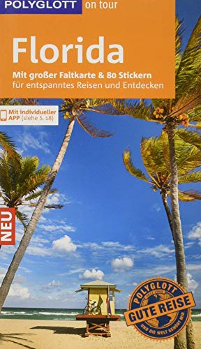 POLYGLOTT on tour Reiseführer Florida: Mit großer Faltkarte, 80 Stickern und individueller App POLYGLOTT on tour Reiseführer Florida: Mit großer Faltkarte, 80 Stickern und individueller App