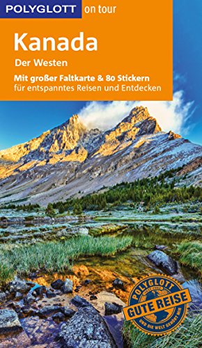 POLYGLOTT on tour Reiseführer Kanada – Der Westen: Mit großer Faltkarte und 80 Stickern POLYGLOTT on tour Reiseführer Kanada – Der Westen: Mit großer Faltkarte und 80 Stickern